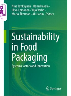 海外直订Sustainability in Food Packaging: Systems, Actors and Innovation 食品包装的可持续性：系统、参与者和创新