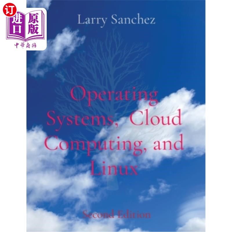 海外直订Operating Systems, Cloud Computing, and Linux Second Edition 操作系统，云计算和Linux第二版