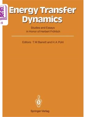 海外直订Energy Transfer Dynamics: Studies and Essays in Honor of Herbert Fr?hlich on His 能量转移动力学：纪念赫伯特
