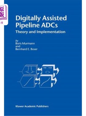 海外直订Digitally Assisted Pipeline Adcs: Theory and Implementation