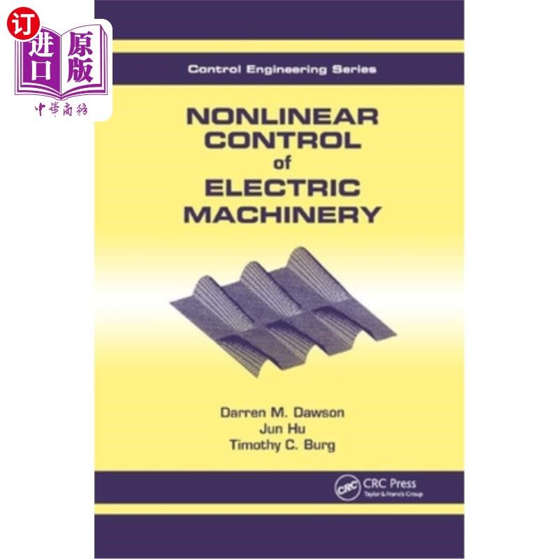 海外直订Nonlinear Control of Electric Machinery 电机非线性控制“，