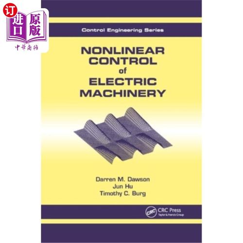 海外直订Nonlinear Control of Electric Machinery 电机非线性控制“，