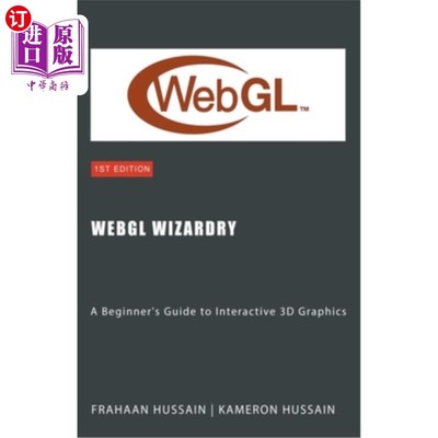 海外直订WebGL Wizardry: A Beginner's Guide to Interactive 3D Graphics WebGL魔法：交互式3D图形初学者指南