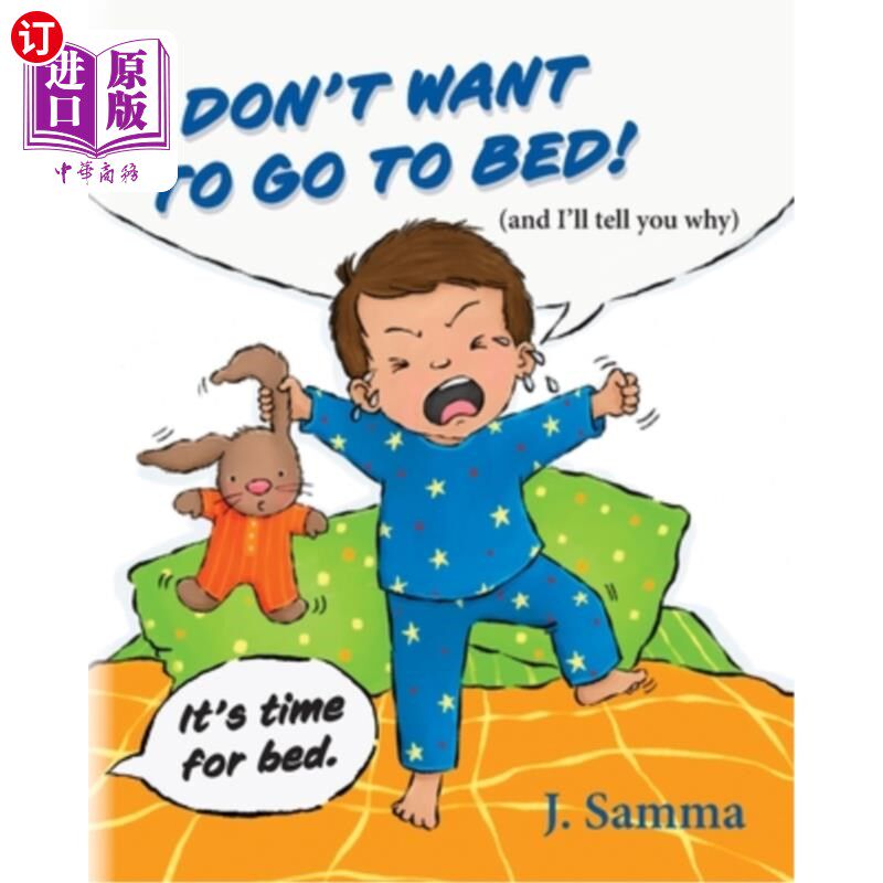 海外直订I Don't Want to Go to Bed!: (and I'll tell you why) 我不想睡觉！：（我来告诉你为什么）