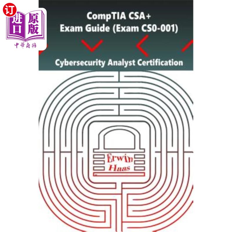 海外直订CompTIA CSA+. Exam Guide (Exam CS0-001): Cybersecurity Analyst Certification 前年CSA +。考试指南(考