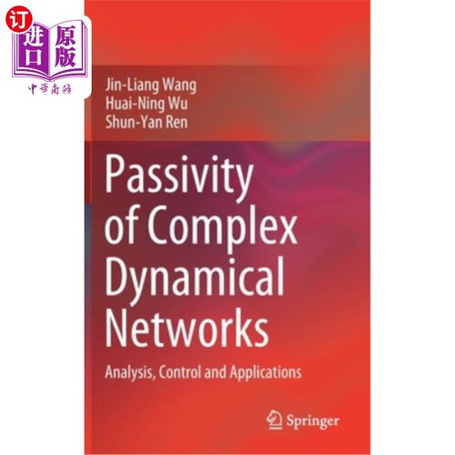 海外直订Passivity of Complex Dynamical Networks: Analysis, Control and Applications 复杂动态的无源性:分析、控制