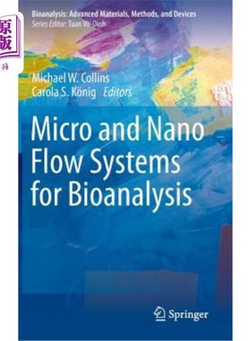 海外直订Micro and Nano Flow Systems for Bioanalysis 生物分析的微纳米流系统