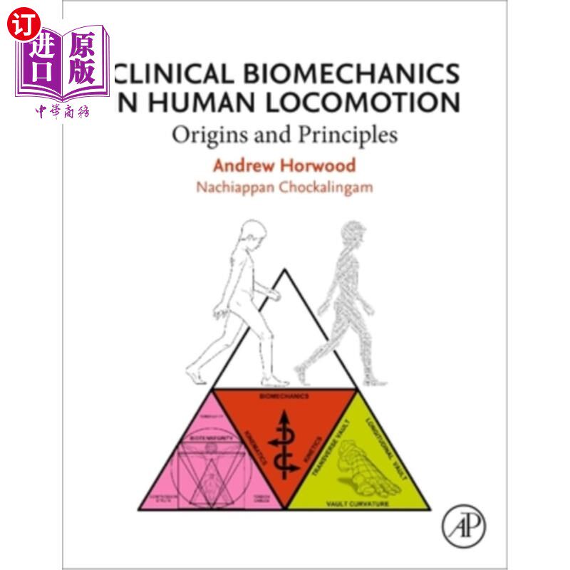 海外直订Clinical Biomechanics in Human Locomotion: Origins and Principles 人体运动中的临床生物力学:起源与原则