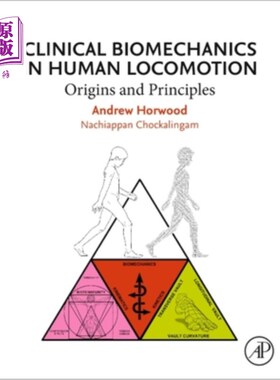 海外直订Clinical Biomechanics in Human Locomotion: Origins and Principles 人体运动中的临床生物力学:起源与原则