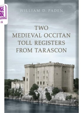 海外直订Two Medieval Occitan Toll Registers from Tarascon 塔拉斯康的两个中世纪奥西坦收费表