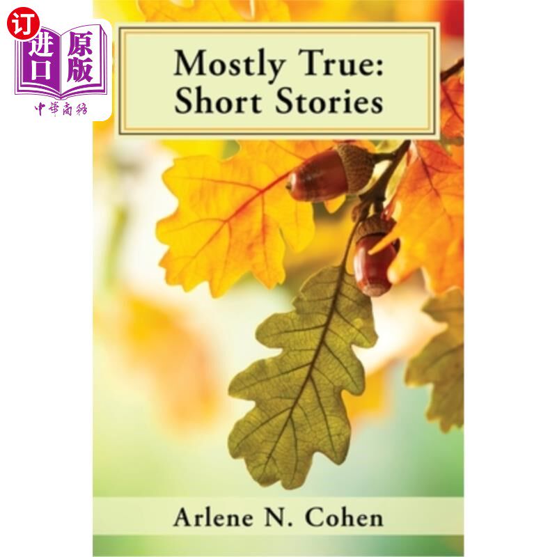 海外直订Mostly True: Short Stories 大部分真实:短篇小说