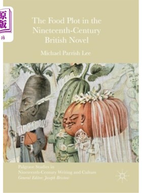 海外直订The Food Plot in the Nineteenth-Century British Novel 19世纪英国小说中的食物情节