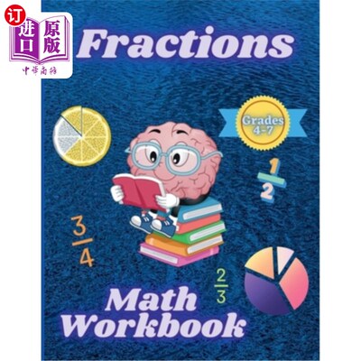 海外直订Fractions Math Workbook Grades 4-7: Adding, Subtracting and Whole Numbers Math W 分数数学练习册4-7年级：加