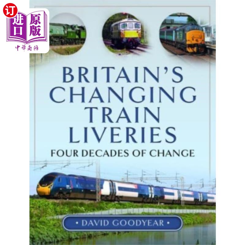 海外直订Britain s Changing Train Liveries 英国不断变化的火车制服