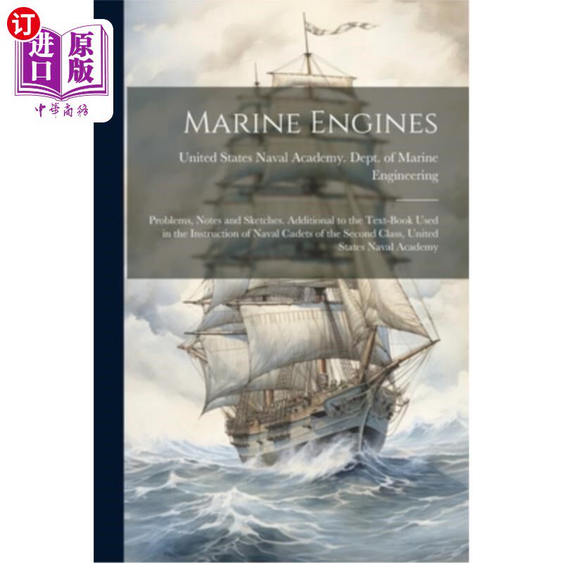 海外直订Marine Engines; Problems, Notes and Sketches. Additional to the Text-book Used i 船用引擎;问题、笔记和草图