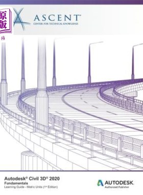 海外直订Autodesk Civil 3D 2020: Fundamentals (Metric Units): Autodesk Authorized Publish Autodesk C