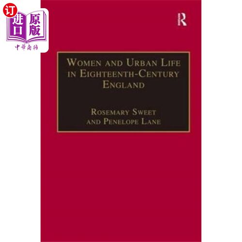 海外直订Women and Urban Life in Eighteenth-Century Engla... 18世纪英国的女性与城市生活