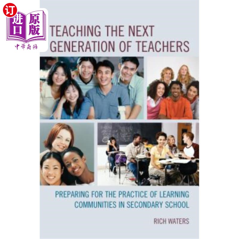 海外直订Teaching the Next Generation of Teachers: Preparing for the Practice of Learning 教育下一代教师:为中学学习
