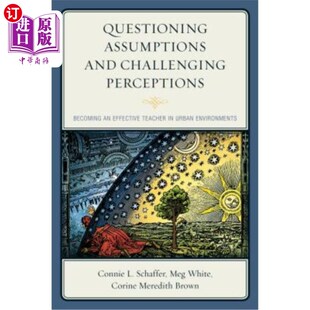 海外直订Questioning Assumptions and Challenging Perceptions: Becoming an Effective Teach 质疑假设和挑战观念：在城市