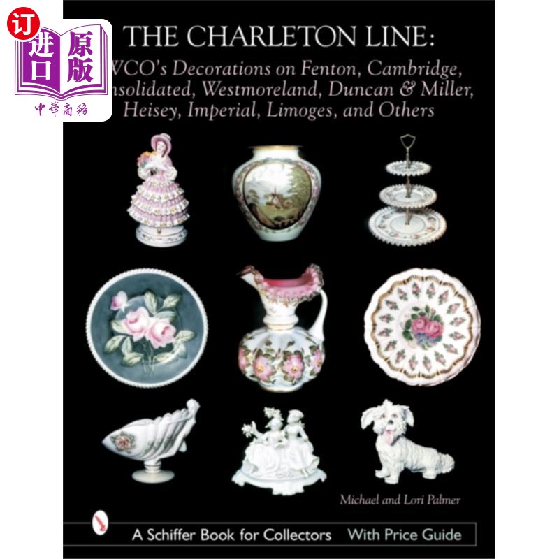 海外直订Charleton Line: Decoration on Glass and Porcelai... 查尔顿线:玻璃和瓷器装饰从芬顿，剑桥，联合，威斯特摩兰，