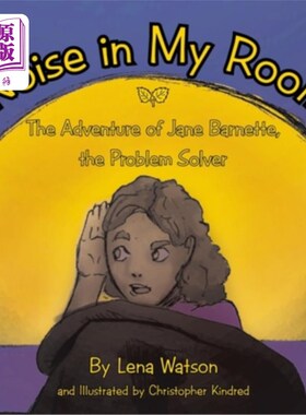 海外直订Noise in My Room: The Adventure of Jane Barnette, the Problem Solver