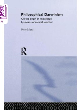 海外直订Philosophical Darwinism: On the Origin of Knowledge by Means of Natural Selectio 哲学达尔文主义:论知识的自