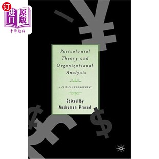 Organizational Analysis 后殖民理论与组织分析：一个关键 Theory 参与 Engagement and Critical 海外直订Postcolonial