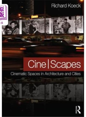 海外直订Cine-Scapes: Cinematic Spaces in Architecture and Cities 电影景观:建筑与城市中的电影空间