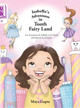 海外直订Isabella's Adventures in Tooth Fairy Land: Las Aventuras de Isabela en la Tierra 伊莎贝拉在牙仙岛的冒险：伊