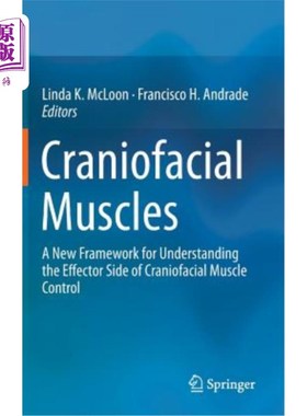 海外直订医药图书Craniofacial Muscles: A New Framework for Understanding the Effector Side of Cra 颅面肌肉:理解颅面