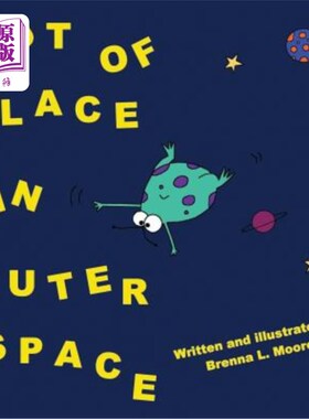 海外直订Out Of Place In Outer Space 《外太空