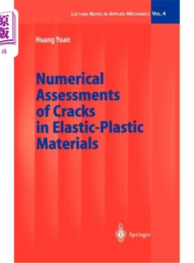 海外直订Numerical Assessments of Cracks in Elastic-Plastic Materials 弹塑性材料裂纹的数值评价