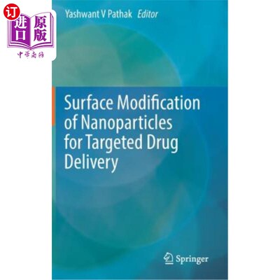海外直订医药图书Surface Modification of Nanoparticles for Targeted Drug Delivery 靶向给药纳米颗粒的表面修饰