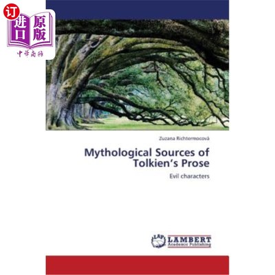 海外直订Mythological Sources of Tolkien's Prose 托尔金散文的神话渊源