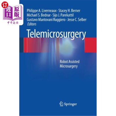 海外直订医药图书Telemicrosurgery: Robot Assisted Microsurgery 远程显微外科：机器人辅助显微外科