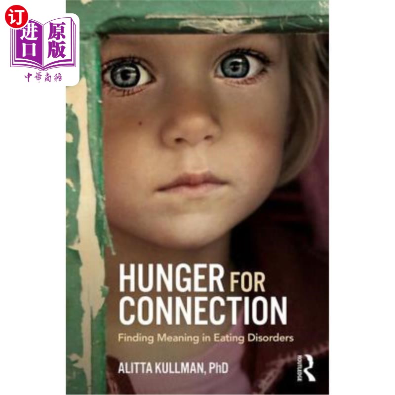 海外直订医药图书Hunger for Connection: Finding Meaning in Eating Disorders 渴望联系：在饮食失调中寻找意义