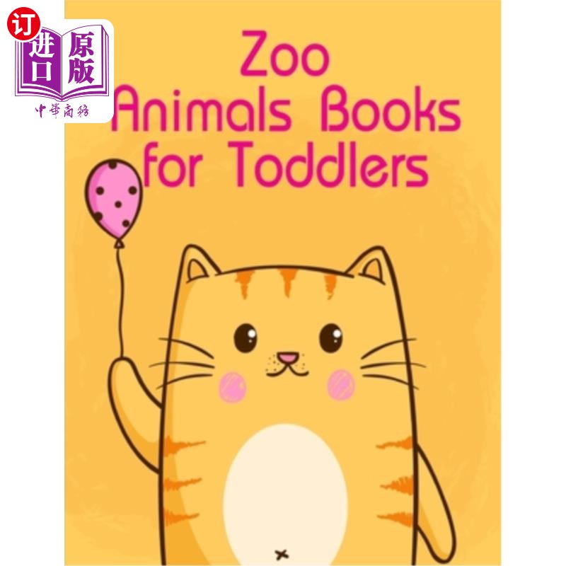 海外直订Zoo Animals Books for Toddlers: my first toddler coloring book fun with animals 动物园里给幼儿看的动物书：