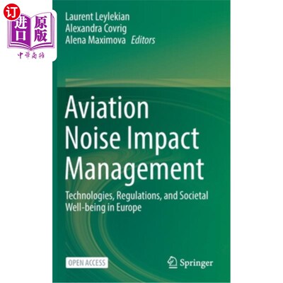 海外直订Aviation Noise Impact Management: Technologies, Regulations, and Societal Well-B 航空噪声影响管理:欧洲的技
