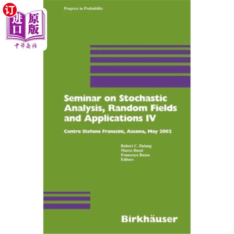 海外直订Seminar on Stochastic Analysis, Random Fields and Applications IV: Centro Stefan 随机分析、随机场和应用研讨
