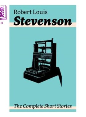海外直订The Complete Short Stories: Short Story Collections by the prolific Scottish nov 《短篇故事集》由多产的苏格