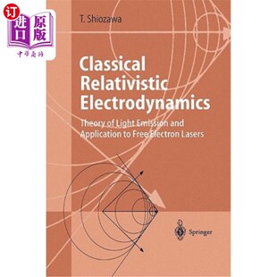 Emission 相对论电动力学：光发射 Electrodynamics 经典 Application and Light Theory Relativistic 海外直订Classical