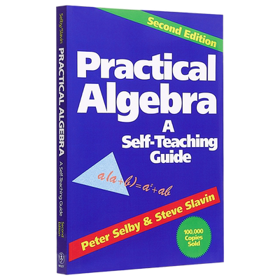 Practical Algebra: A Self-Teaching Guide, 2nd Edition 英文原版 实用代数:自学指南（第2版） Peter H. Selby【中商原版?