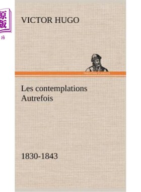 海外直订法语 Les contemplations Autrefois, 1830-1843 过去的沉思(1830-1843年