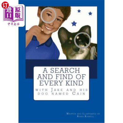 海外直订A Search and Find of Every Kind with Jake and His Dog Named Cain 杰克和他的狗凯恩一起寻找各种各样的东西
