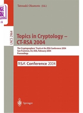 海外直订Topics in Cryptology -- Ct-Rsa 2004: The Cryptographers' Track at the Rsa Confer 密码学主题——Ct-