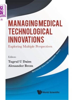 海外直订医药图书Managing Medical Technological Innovations: Exploring Multiple Perspectives 管理医疗技术创新:多角度