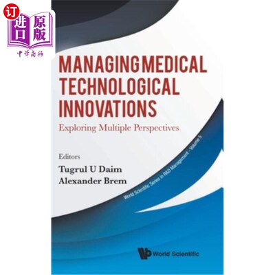 海外直订医药图书Managing Medical Technological Innovations: Exploring Multiple Perspectives 管理医疗技术创新:多角度