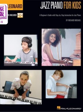 海外直订Hal Leonard Jazz Piano for Kids: A Beginner's Guide with Step-By-Step Instructio 哈尔·伦纳德儿童爵士钢琴:初