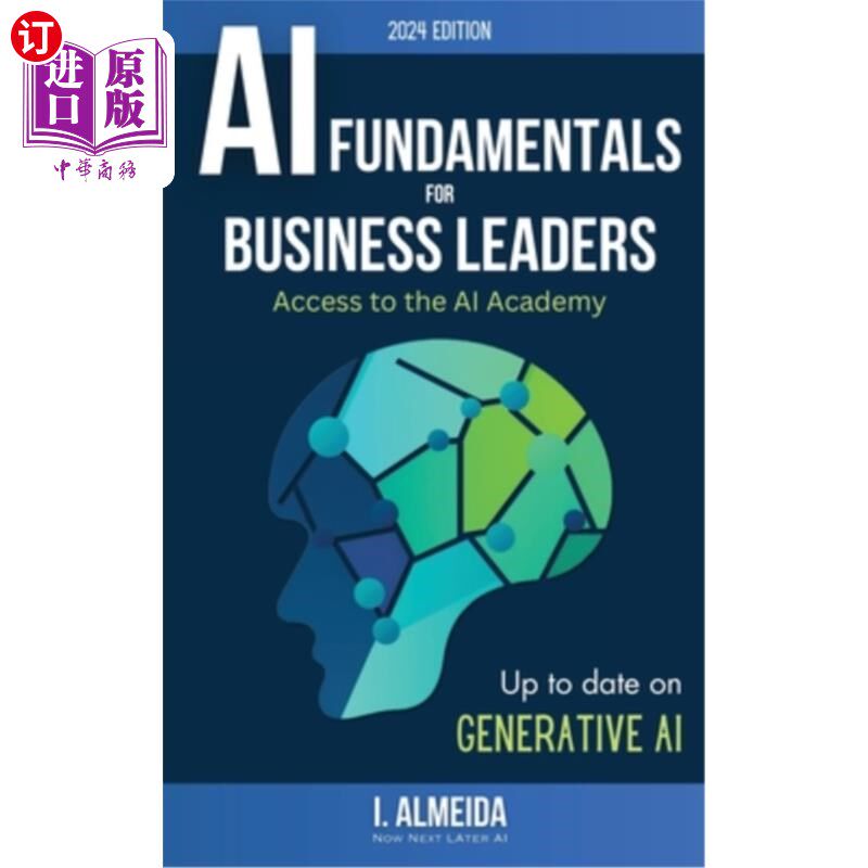 海外直订Artificial Intelligence Fundamentals for Business Leaders: Up to Date With Gener 商业领袖的人工智能基础知识
