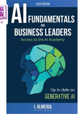 海外直订Artificial Intelligence Fundamentals for Business Leaders: Up to Date With Gener 商业领袖的人工智能基础知识